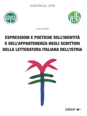 cover image of Espressioni e poetiche dell'identità e dell'appartenenza negli scrittori della letteratura italiana dell'Istria